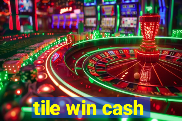 tile win cash